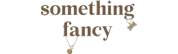 Something Fancy